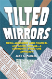 Tilted Mirrors: Media Alignment with Political and Social Change (John Pollock)